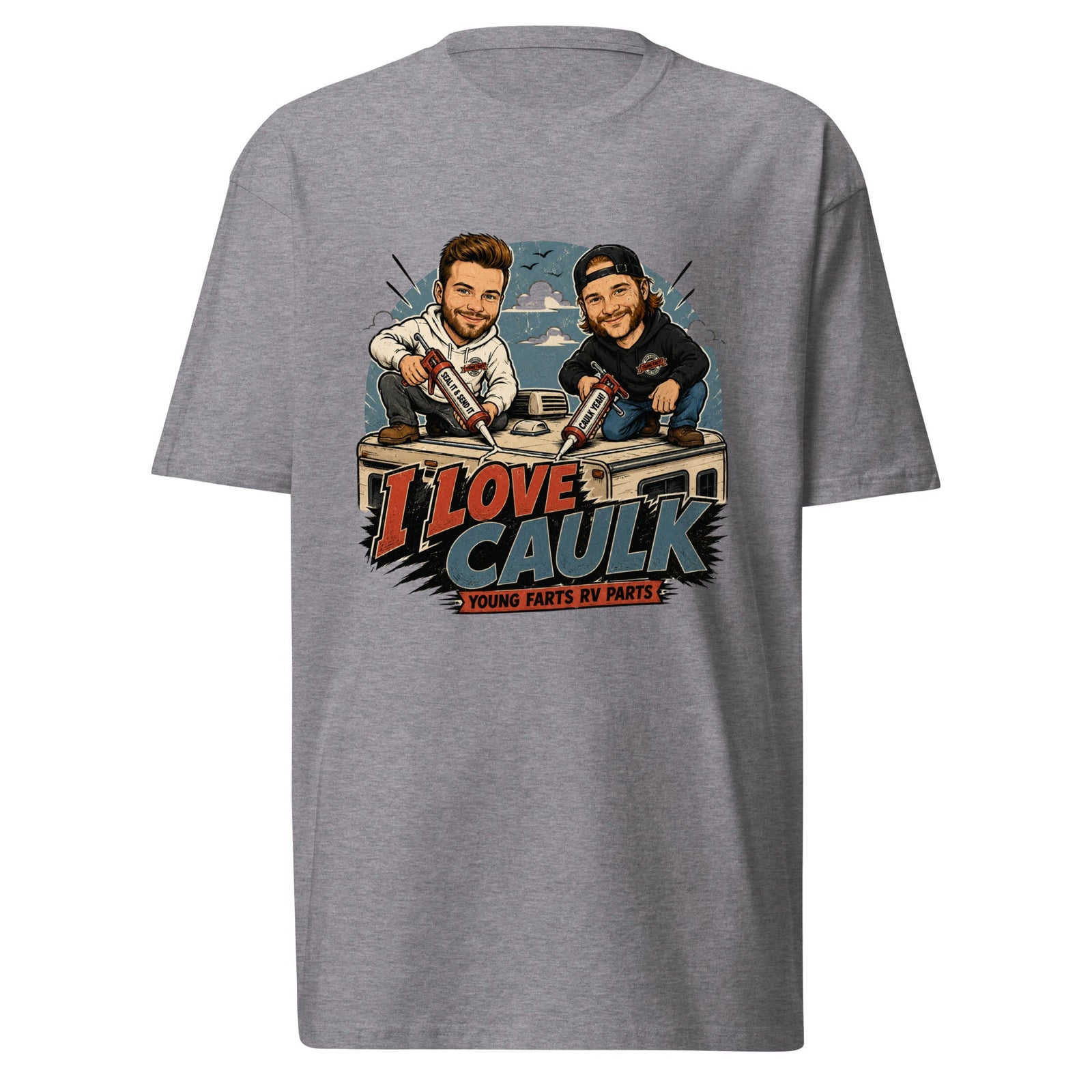 I Love Caulk T-Shirt - Young Farts RV Parts