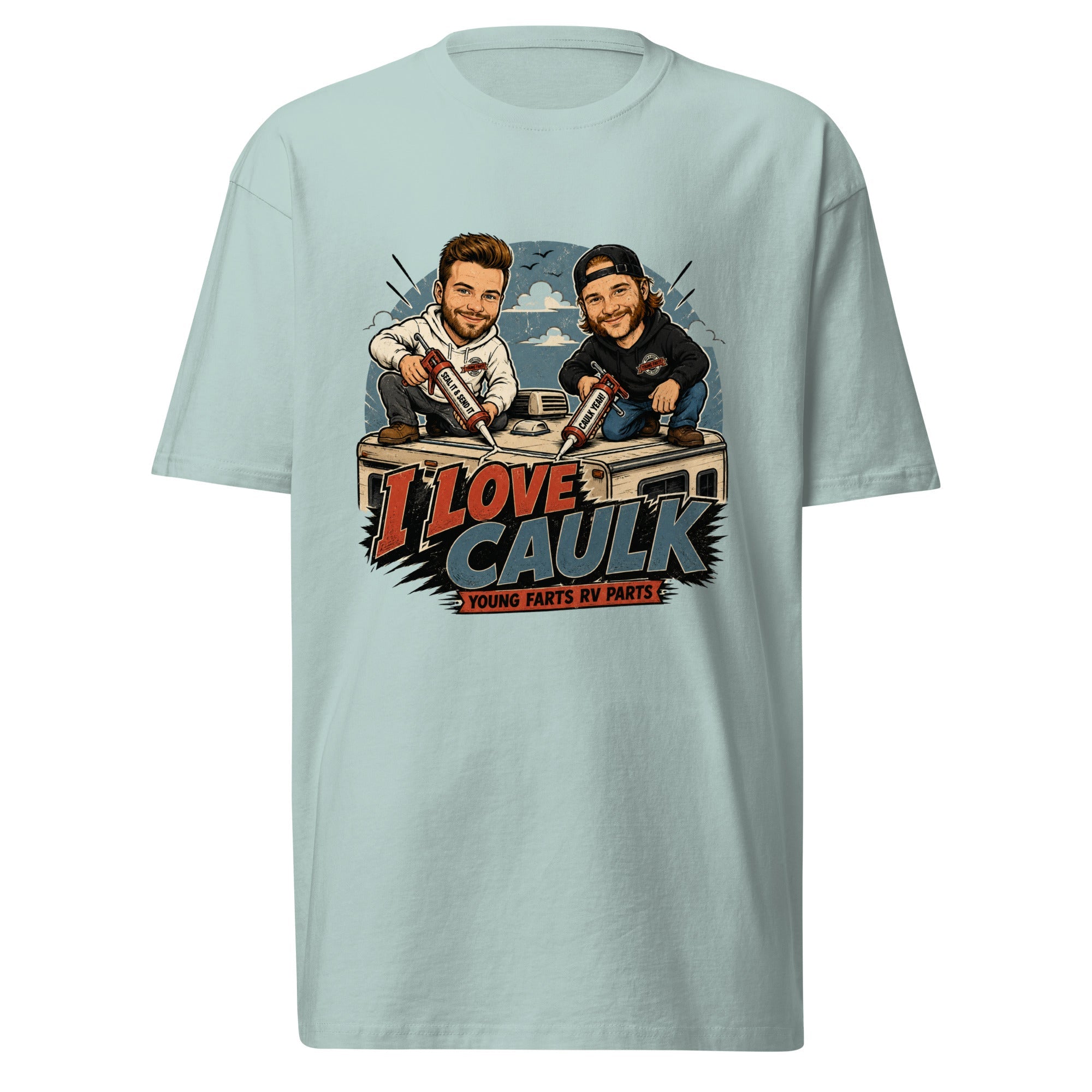 I Love Caulk T-Shirt - Young Farts RV Parts