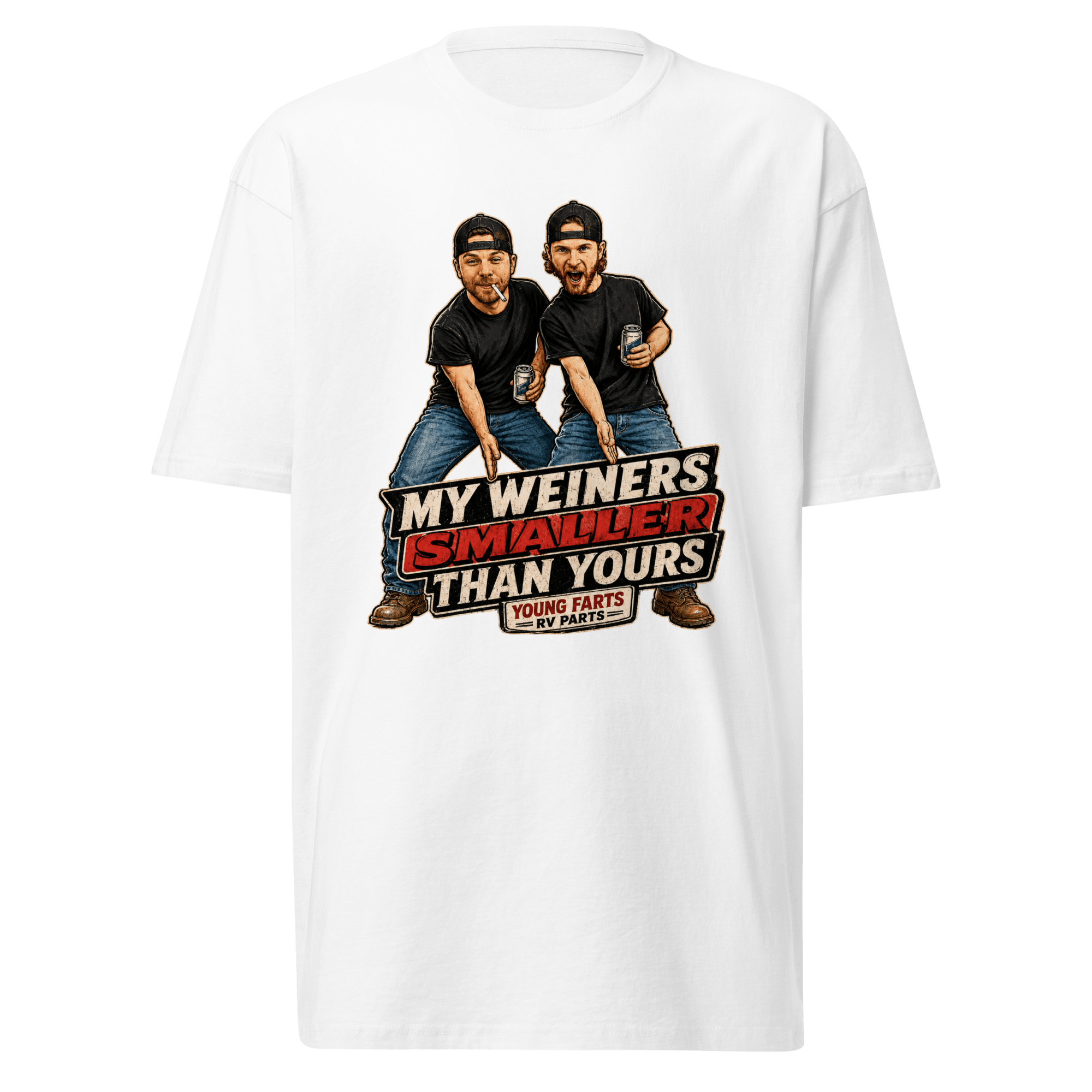 My Weiner’s Smaller Than Yours T-Shirt - Young Farts RV Parts