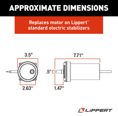 Trailer Stabilizer Jack Stand Motor Lippert Components 138445 Replacement Motor For Lippert Electric Stabilizer Jacks, Klauber C - 800 Motor Lippert Components is a leading supplier to the recreational vehicle, manufactured housing, trailer - Young Farts RV Parts