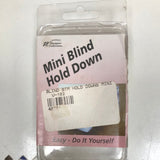 Mini blind hold down